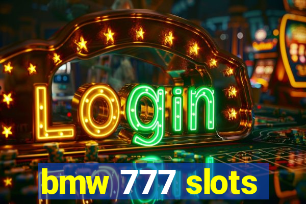 bmw 777 slots